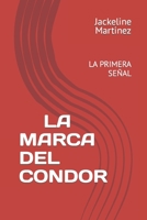La Marca del Condor: La primera señal B09DMRJJB5 Book Cover