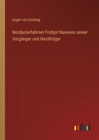 Nordpolarfahrten Fridtjof Nansens seiner Vorg�nger und Nachfolger 3368249622 Book Cover