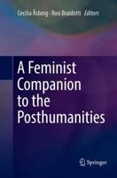 A Feminist Companion to the Posthumanities 3319621386 Book Cover
