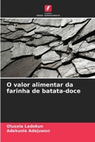 O valor alimentar da farinha de batata-doce (Portuguese Edition) 6209607616 Book Cover