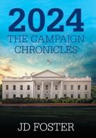 2024 The Campaign Chronicles B0DVLYDXDQ Book Cover