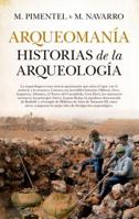 Arqueomania. Historias de la Arqueologia (Spanish Edition) 8417797289 Book Cover