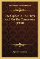 Cipher In The Plays and On The Tombstone 0548751765 Book Cover