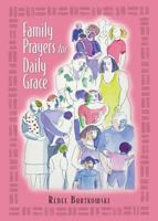 Family Prayers for Daily Grace 0764809628 Book Cover