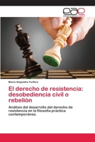 El derecho de resistencia: desobediencia civil o rebelión 3659080454 Book Cover