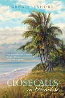 Close Calls In Paradise B0CPNF8JZN Book Cover