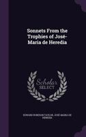 Sonnets from the Trophies of Jose-Maria de Heredia 0469830018 Book Cover