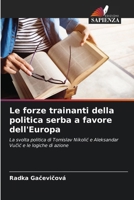 Le forze trainanti della politica serba a favore dell'Europa (Italian Edition) 6208264707 Book Cover