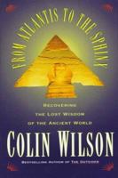 From Atlantis to the Sphinx: Recovering the Lost Wisdom of the Ancient World 0753500647 Book Cover