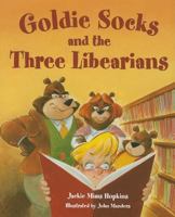Goldie Socks and the Three Libearians 1932146687 Book Cover