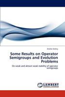 Some Results on Operator Semigroups and Evolution Problems: On weak and almost weak stability of operator semigroups 3844381627 Book Cover