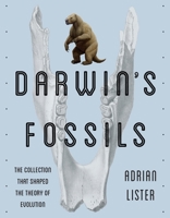 Darwin's Fossils: The Collection That Shaped the Theory of Evolution 158834617X Book Cover