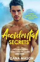 Accidental Secrets: A totally gripping, steamy, sexy contemporary romance 1786818590 Book Cover