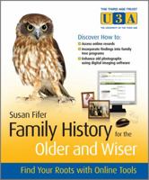 Family History for the Older and Wiser: Find Your Roots with Online Tools 047068612X Book Cover