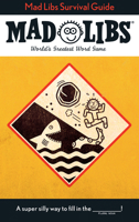 Mad Libs Survival Guide: World's Greatest Word Game 0593662407 Book Cover