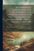 Beschreibende Darstellung Der Älteren Bau- Und Kunstdenkmäler Der Provinz Sachsen Und Angrenzender Gebeite, Volume 11, issue 1888 1272721949 Book Cover