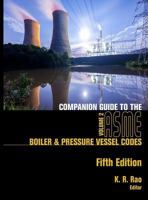 Companion Guide to the ASME Boiler & Pressure Vessel Codes, Fifth Edition, Volume 2: Criteria and Commentary on Select Aspects of the Boiler & Pressure Vessel and Piping Codes 0791861317 Book Cover