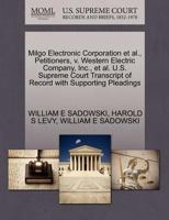Milgo Electronic Corporation et al., Petitioners, v. Western Electric Company, Inc., et al. U.S. Supreme Court Transcript of Record with Supporting Pleadings 1270698028 Book Cover