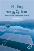 Floating Energy Systems: Shifting Tides in the Blue-Green Economy 0443277206 Book Cover
