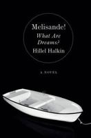 Melisande! What Are Dreams? 1847085008 Book Cover