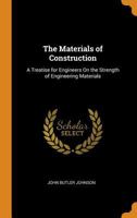 The materials of construction. A treatise for engineers on the strength of engineering materials B0BPRK73CF Book Cover