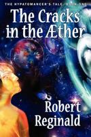 The Cracks in the Aether: The Hypatomancer's Tale, Book One (Nova Europa Fantasy Saga #10) 1434435202 Book Cover
