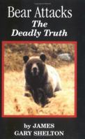 Bear Attacks: The Deadly Truth 0969809913 Book Cover