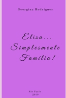 Elisa...Simplesmente Família! (Portuguese Edition) B086Y5N158 Book Cover