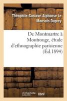 de Montmartre a Montrouge: A(c)Tude D'Ethnographie Parisienne 2014517606 Book Cover