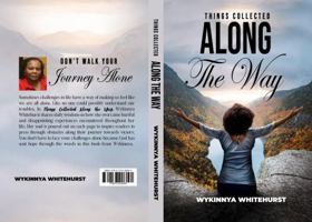 Things Collected Along the Way 0991665821 Book Cover
