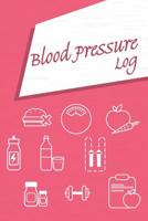 Blood Pressure Log: Record Pulse and Systolic & Diastolic Blood Pressure 1081192623 Book Cover