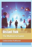 Distant Folk: The Multiverse Game B0CNM834CN Book Cover