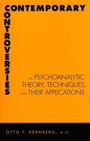 Contemporary Controversies in Psychoanalytic Theory, Technique, and Their Applications 0300101392 Book Cover