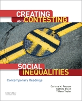 Creating and Contesting Social Inequalities: Contemporary Readings 0190238461 Book Cover