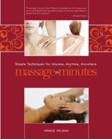Massage in Minutes: Simple Techniques for Anyone, Anytime, Anywhere 0307346749 Book Cover