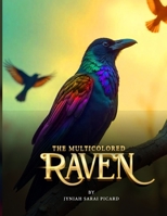 The Multicolored Raven B0F8NY6WH3 Book Cover