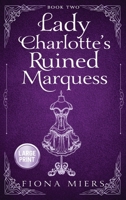 Lady Charlotte's Marquess 1923446126 Book Cover