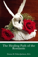 The Healing Path of the Romantic: Type Four of the Enneagram Personality Type System 1439250014 Book Cover
