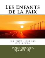 Les Enfants de la Paix: Les Envahisseurs Des Reves 1720361096 Book Cover