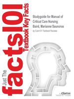 Studyguide for Manual of Critical Care Nursing by Baird, Marianne Saunorus, ISBN 9780323168465 1538835150 Book Cover