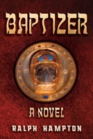 Baptizer: A Novel B0FXC37WKG Book Cover