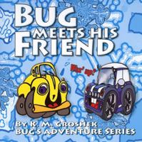 Bug Meets His Friend 0984352112 Book Cover