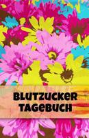 Blutzuckertagebuch: Tagebuch Zum Eintragen Fr 53 Wochen, Fr deine Werte 1099744598 Book Cover