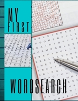 My First Wordsearch: An Adult Activity Book Word Search And Easy To Read, All Time Favorite Word Search For Adults. 1088567606 Book Cover