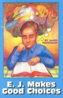 E.J. Makes Good Choices 0916035883 Book Cover