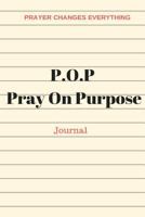 Pray On Purpose Journal 1727241177 Book Cover
