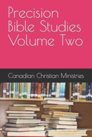 Precision Bible Studies Volume Two B0BR19TPKT Book Cover