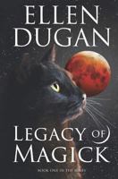 Legacy of Magick 1508532230 Book Cover