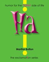 Ha! : humor for the lighter side of life (Exclamation Series) 1582294798 Book Cover