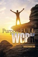 Purposefullwork 1493172808 Book Cover